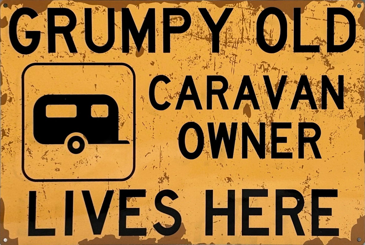 Grumpy Caravan Owner Retro Metal Sign - 600 x 400mm
