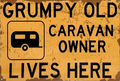 Grumpy Caravan Owner Retro Metal Sign - 600 x 400mm