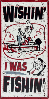 Wishin I Was Fishin Retro Metal Sign - 300 x 600mm