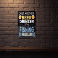 BEER DRINKER WITH A FISHING PROBLEM 600 MM X 400 MM METAL SIGN