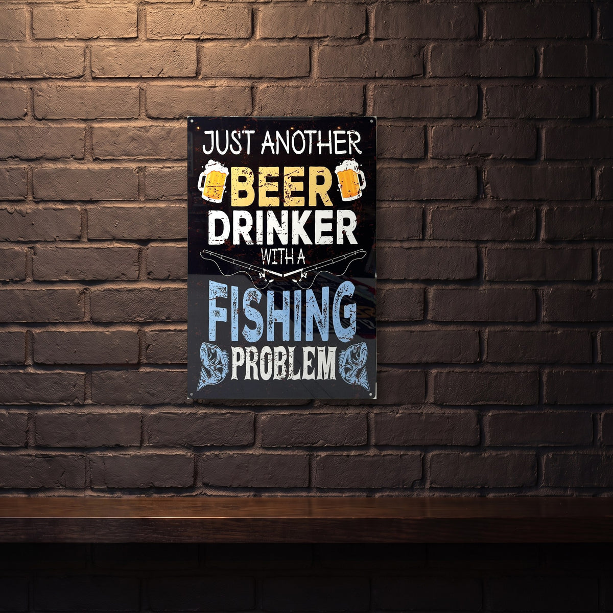 BEER DRINKER WITH A FISHING PROBLEM 600 MM X 400 MM METAL SIGN