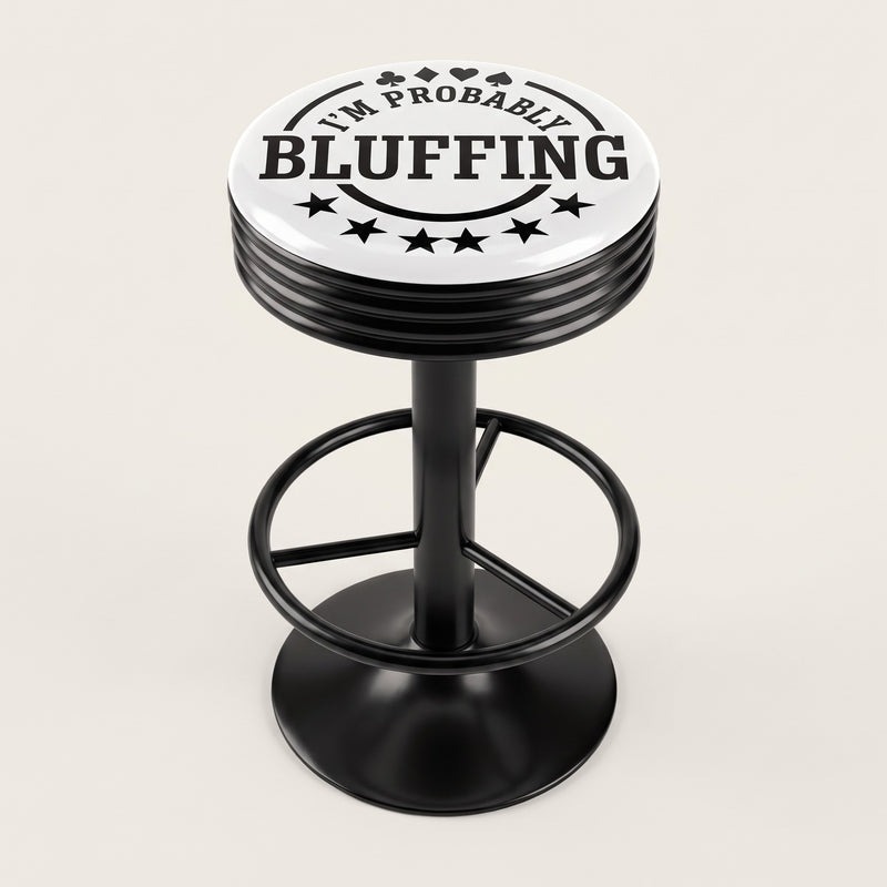 I'm Probably Bluffing bar stool, black base