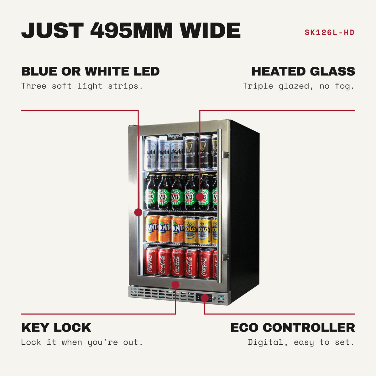 Schmick SK126L-HD features: blue or white led (three soft light strips), heated glass (triple glazed, no fog), key lock (lock it when you're out), eco controller (digital, easy to set)