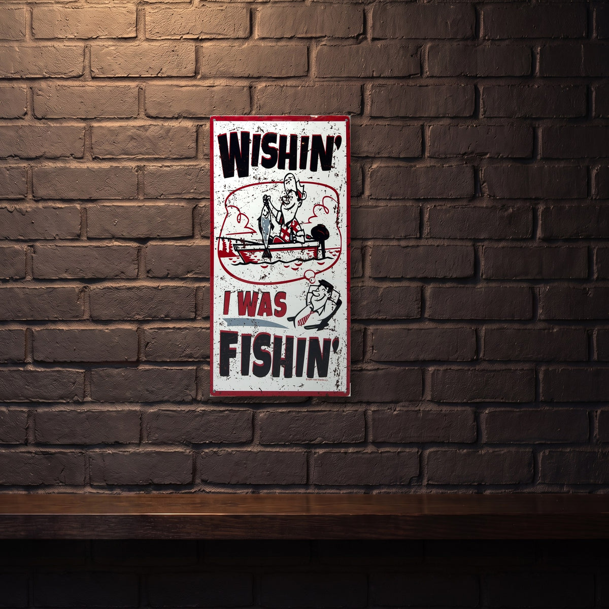 WISHIN I WAS FISHIN 600 MM X 300 MM METAL SIGN