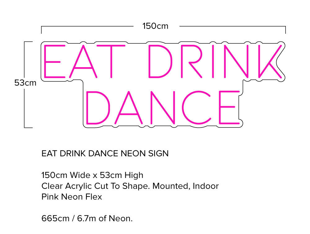 Eat Drink Dance Neon Sign